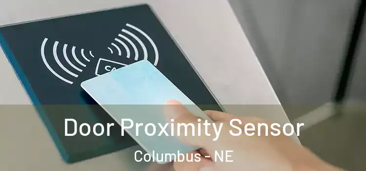 Door Proximity Sensor Columbus - NE