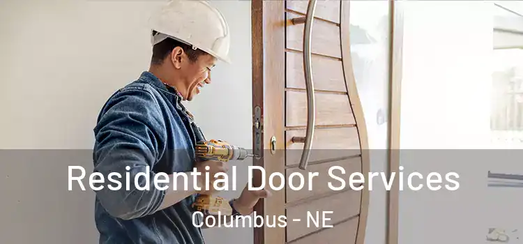 Residential Door Services Columbus - NE