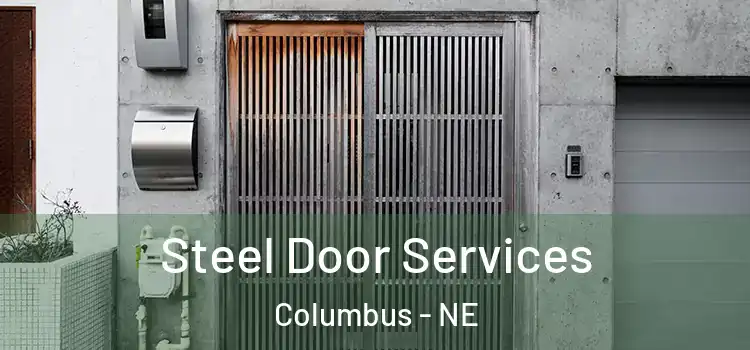 Steel Door Services Columbus - NE